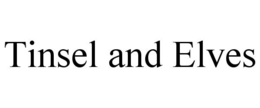 TINSEL AND ELVES