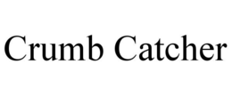 CRUMB CATCHER