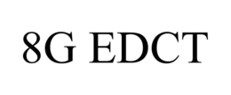 8G EDCT