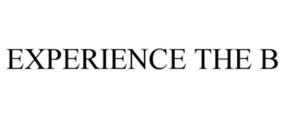 EXPERIENCE THE B