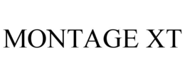 MONTAGE XT