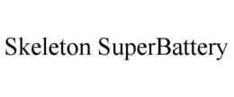 SKELETON SUPERBATTERY