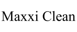 MAXXI CLEAN