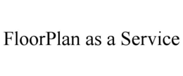 FLOORPLAN AS A SERVICE