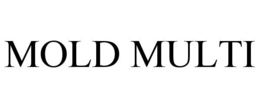 MOLD MULTI