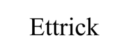 ETTRICK