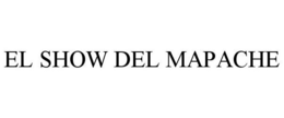 EL SHOW DEL MAPACHE