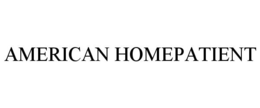AMERICAN HOMEPATIENT