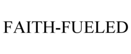 FAITH-FUELED