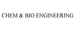 CHEM & BIO ENGINEERING