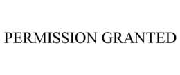 PERMISSION GRANTED