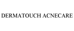 DERMATOUCH ACNECARE