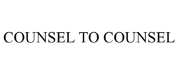 COUNSEL TO COUNSEL