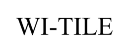 WI-TILE
