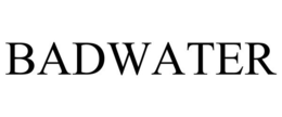 BADWATER