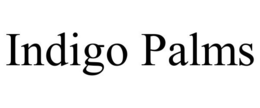 INDIGO PALMS