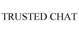 TRUSTED CHAT