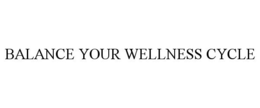 BALANCE YOUR WELLNESS CYCLE