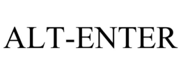 ALT-ENTER
