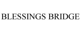 BLESSINGS BRIDGE