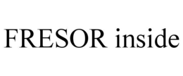 FRESOR INSIDE