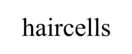 HAIRCELLS