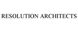 RESOLUTION ARCHITECTS