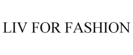 LIV FOR FASHION