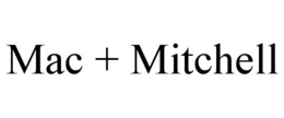 MAC + MITCHELL