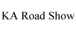 KA ROAD SHOW