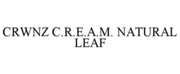 CRWNZ C.R.E.A.M. NATURAL LEAF