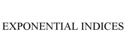 EXPONENTIAL INDICES