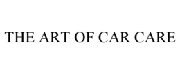 THE ART OF CAR CARE