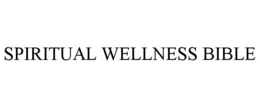 SPIRITUAL WELLNESS BIBLE