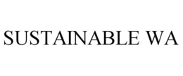 SUSTAINABLE WA