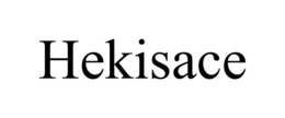HEKISACE