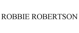 ROBBIE ROBERTSON