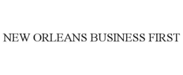 NEW ORLEANS BUSINESS FIRST