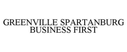 GREENVILLE SPARTANBURG BUSINESS FIRST