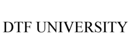 DTF UNIVERSITY