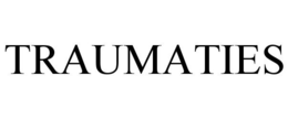 TRAUMATIES