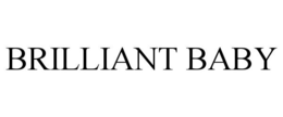 BRILLIANT BABY