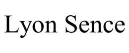 LYON SENCE