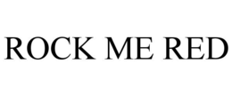 ROCK ME RED
