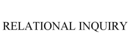 RELATIONAL INQUIRY