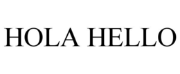 HOLA HELLO