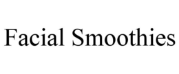 FACIAL SMOOTHIES