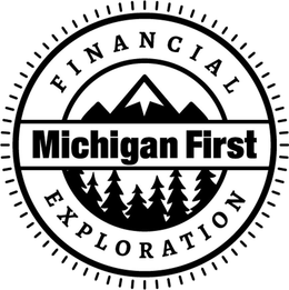FINANCIAL EXPLORATION MICHIGAN FIRST