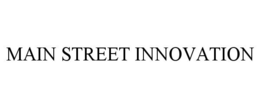 MAIN STREET INNOVATION