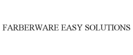 FARBERWARE EASY SOLUTIONS